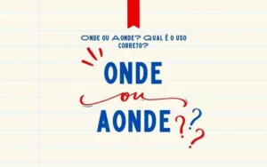 Onde ou aonde? Os contextos de uso do "onde" e do "aonde" são diferentes. Imagem: Pro Atitude Educacional/ Reprodução