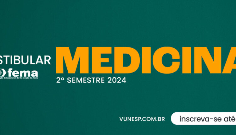 Vestibular de Medicina FEMA 2024/2