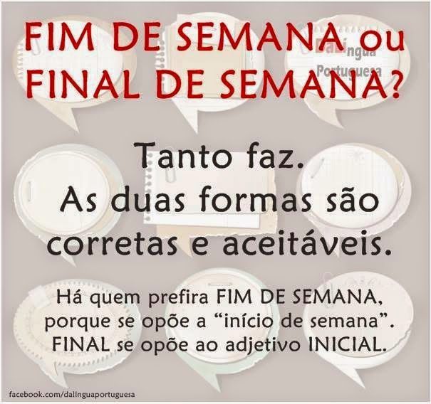 O correto é fim de semana ou final de semana?