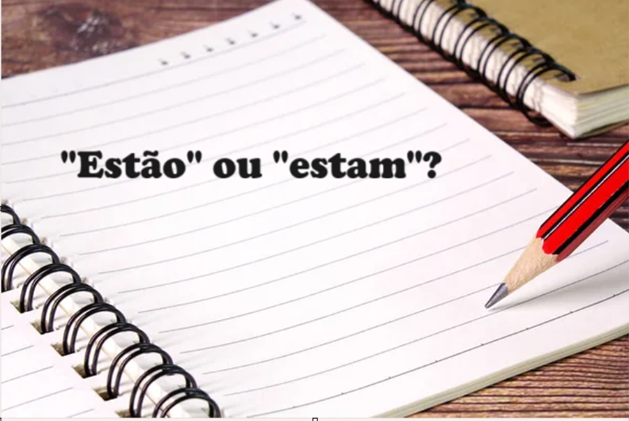 Dúvidas de Português: "estão" ou "estam? Qual o correto?