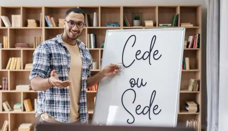 É cede ou sede? Prepare-se para APRENDER JÁ