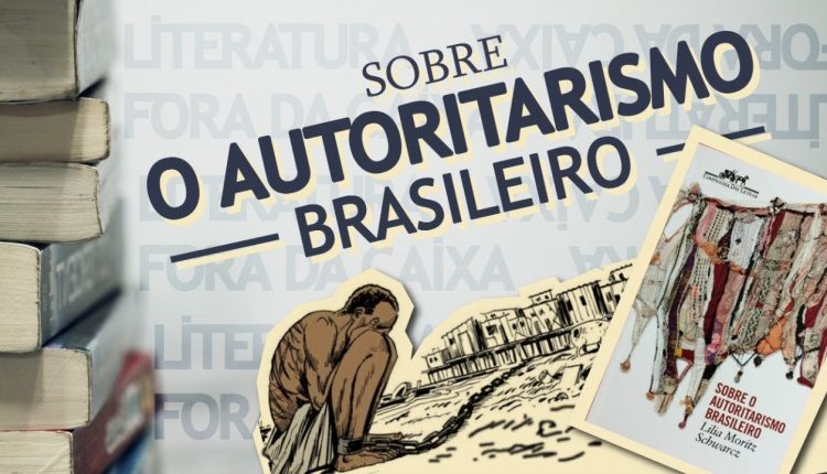 Capa do livro "Sobre o Autoritarismo Brasileiro", escrito por Liliia Moritz Schwarcz. Imagem: Reprodução