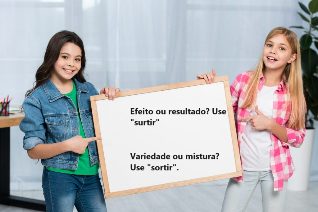 Dúvidas de Português: "surtir" ou "sortir"?