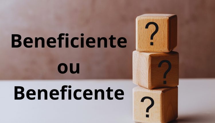 Qual é o certo: beneficiente ou beneficente?