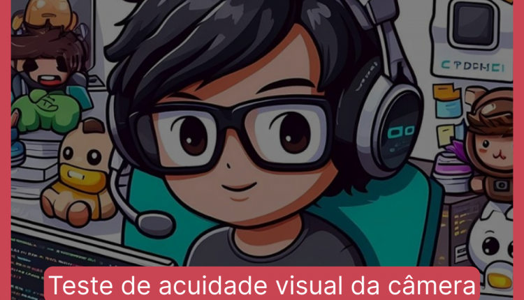 Teste de acuidade visual da câmera