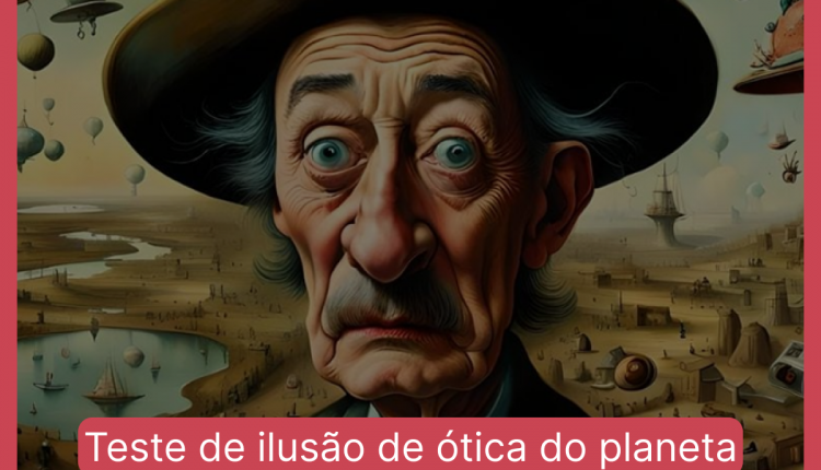 Teste de ilusão de ótica do planeta