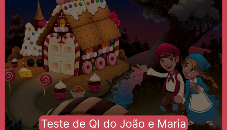 Teste de QI do João e Maria: encontre o erro em menos de 10 segundos