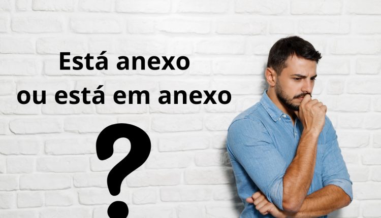 Está anexo, em anexo ou apenas anexo? Como se usa o termo?